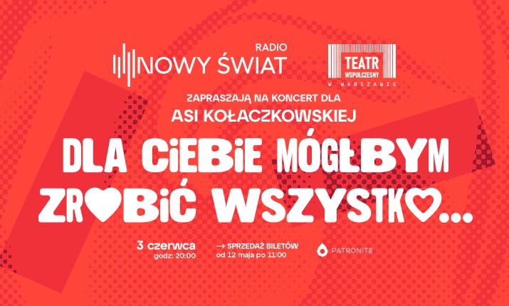 Obrazek ilustrujący spektakl Koncert dla Asi Kołaczkowskiej: "Dla Ciebie mógłbym zrobić wszystko..."